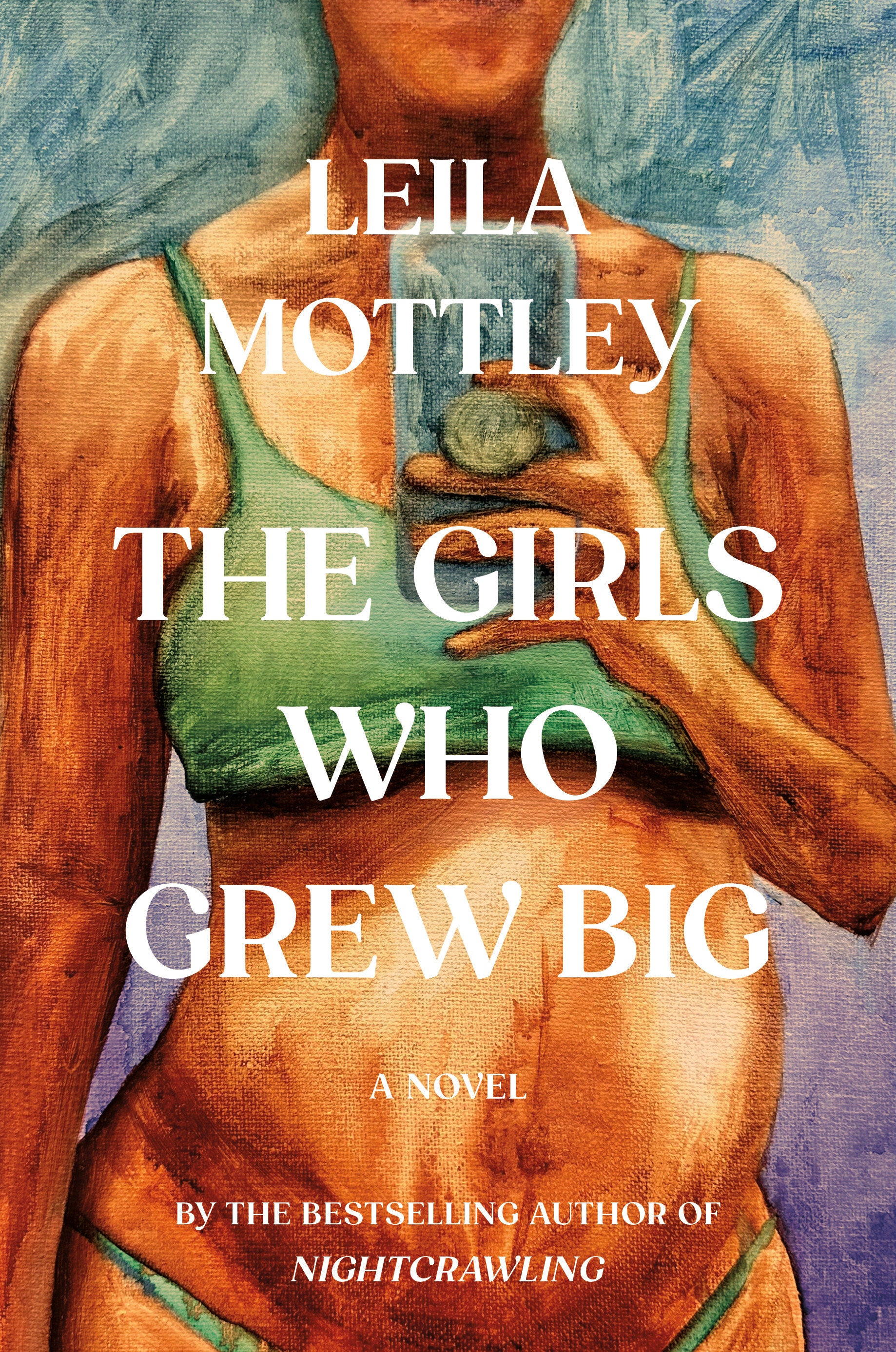 The Girls Who Grew Big - A Novel