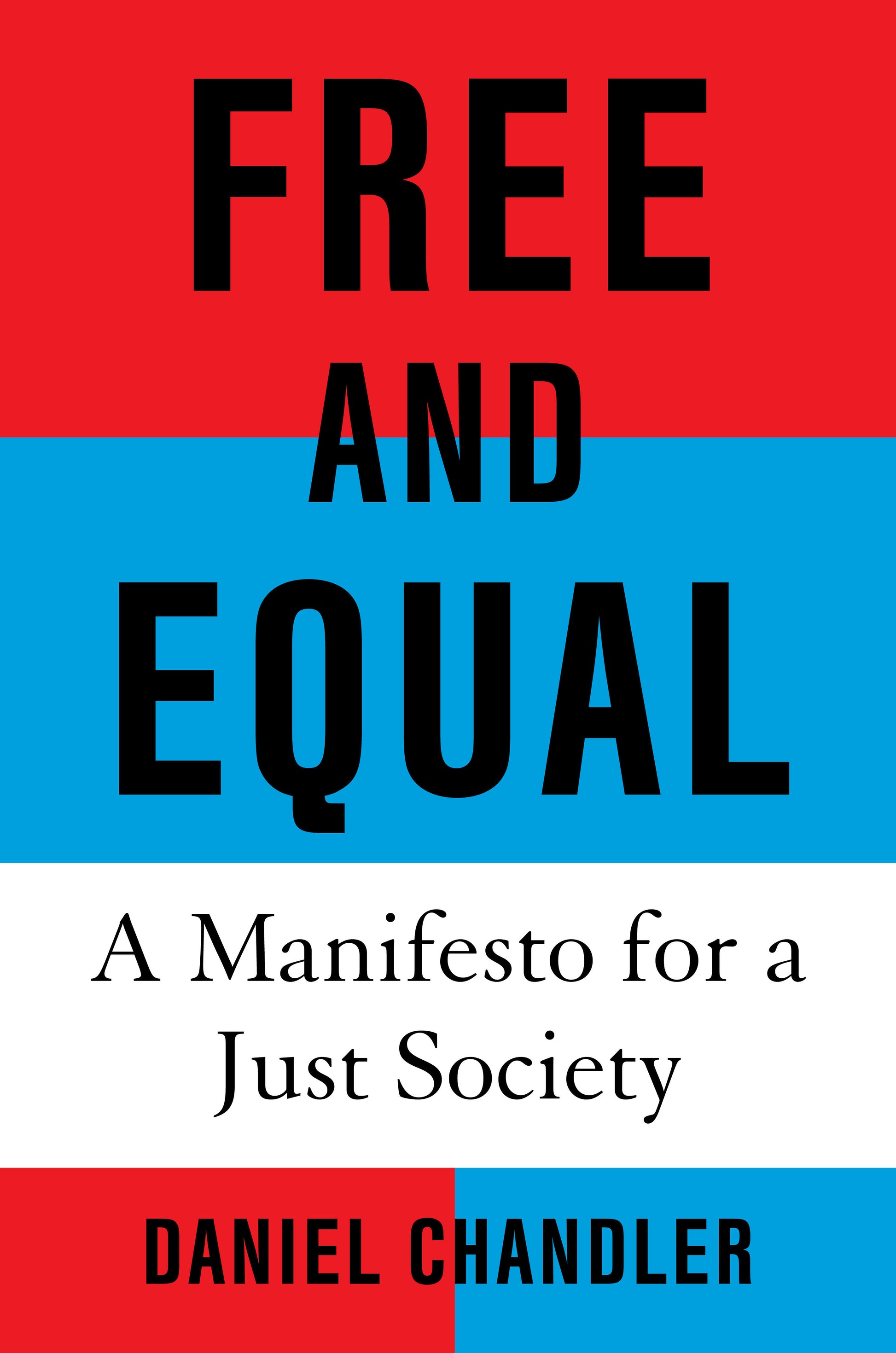 Free and Equal - A Manifesto for a Just Society