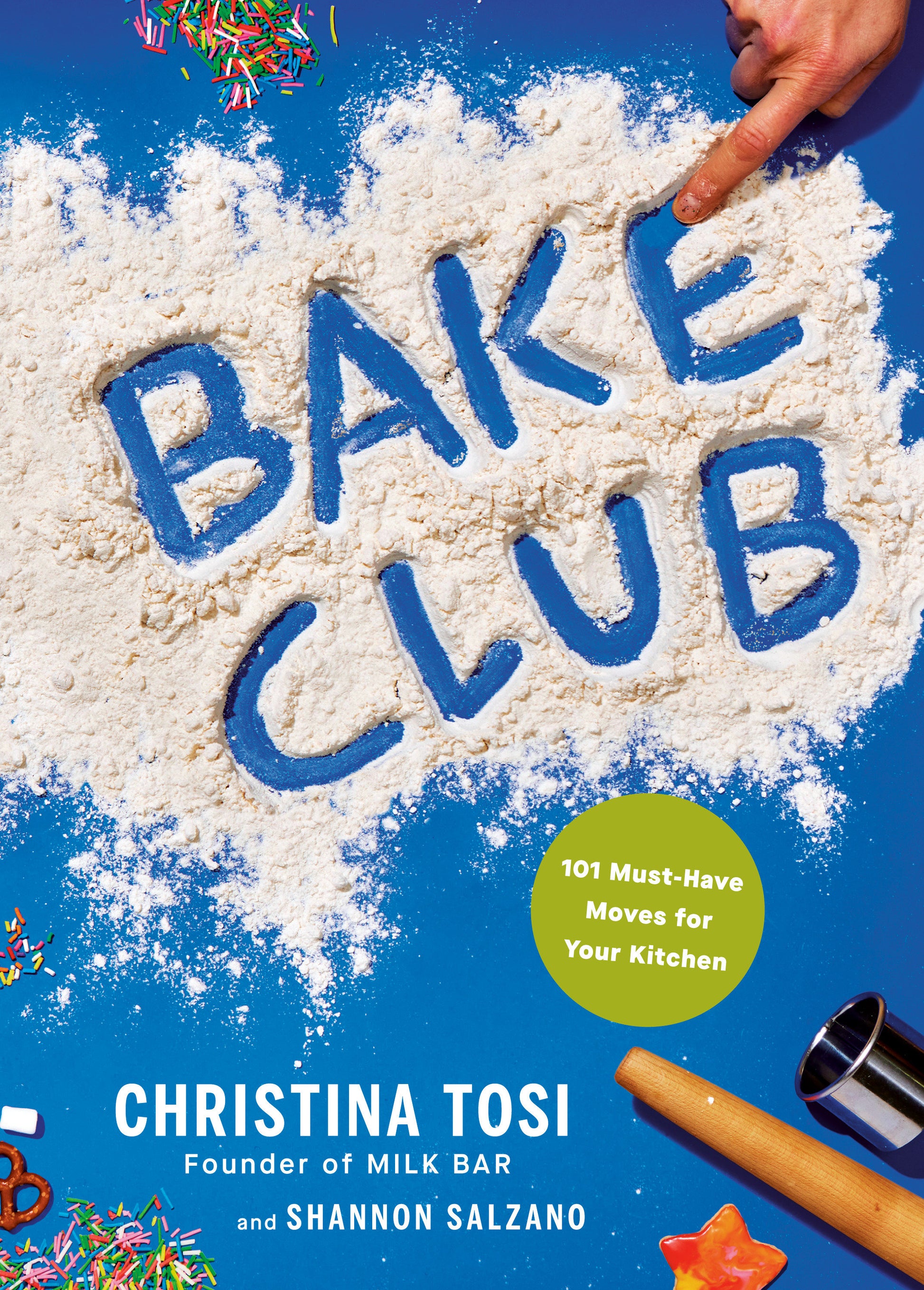 Bake Club - 101 Must-Have Moves for Your Kitchen: A Cookbook