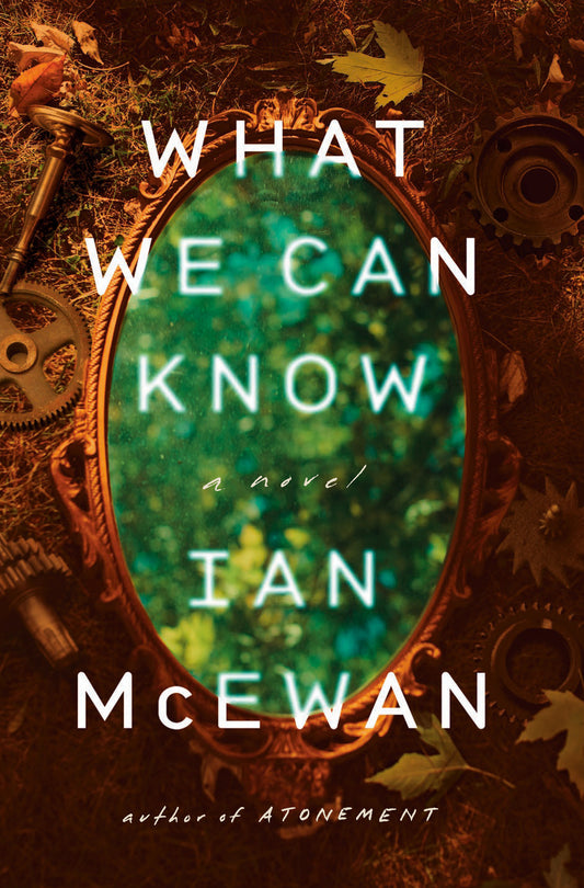 What We Can Know - A Novel