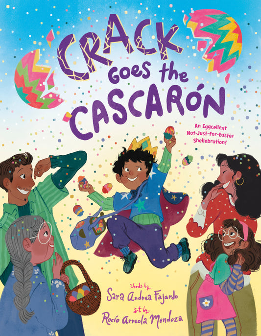 Crack Goes the Cascar�n - An Eggcellent Not-Just-for-Easter Shellebration!