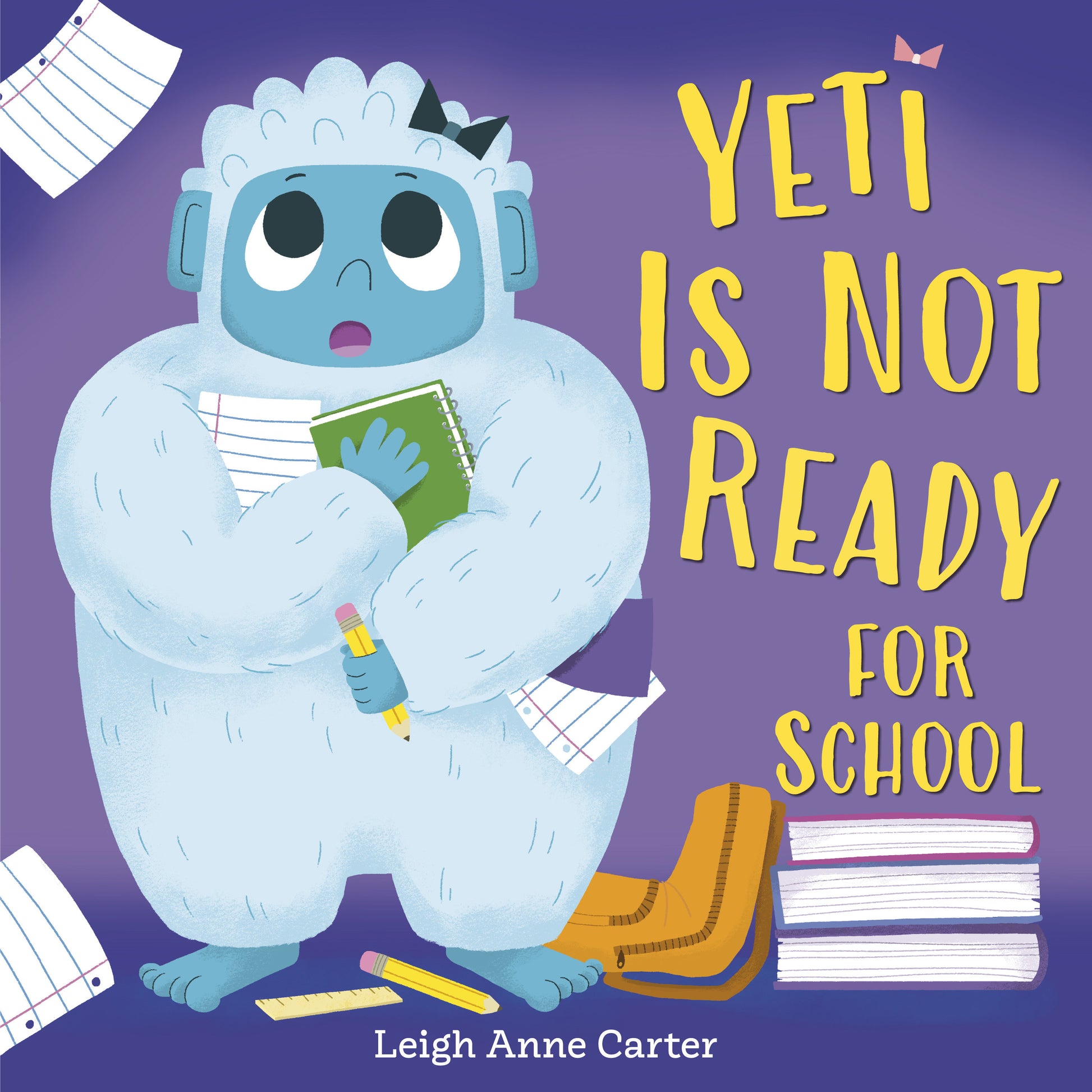 Yeti Is Not Ready for School (Yeti Is Not Ready)
