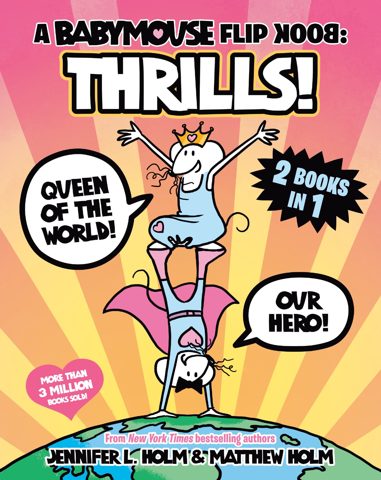 A Babymouse Flip Book: THRILLS! (Queen of the World + Our Hero) - (A Graphic Novel) (Babymouse)