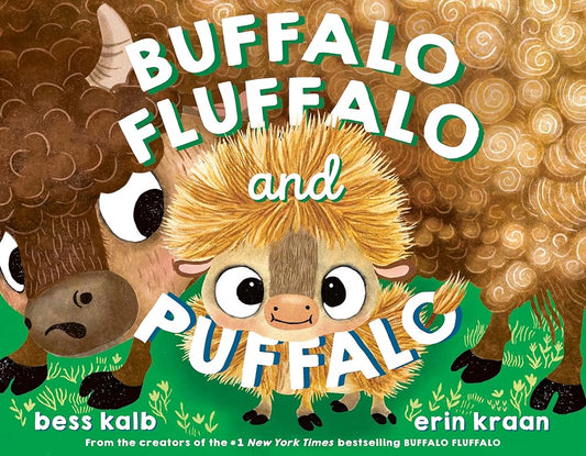 Buffalo Fluffalo and Puffalo (A Buffalo Fluffalo Story) by Bess Kalb, Erin Kraan