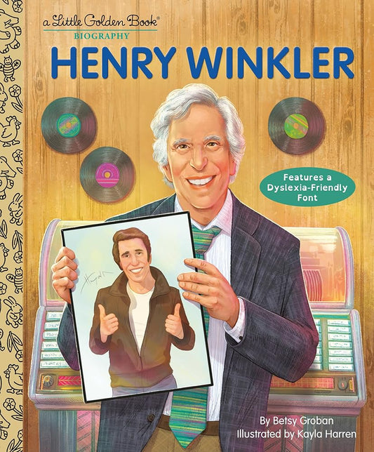 Henry Winkler: A Little Golden Book Biography (Little Golden Book Biographies) by Betsy Groban, Kayla Harren