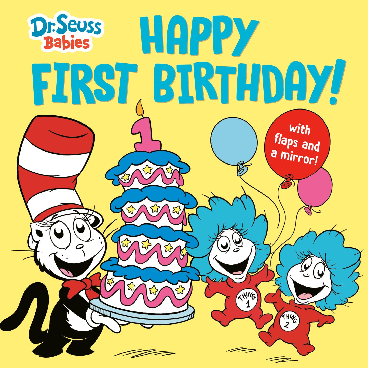 Happy First Birthday! With Dr. Seuss Babies - An Interactive Lift-the-Flap Board Book with a Mirror (Dr. Seuss Babies Board Books)