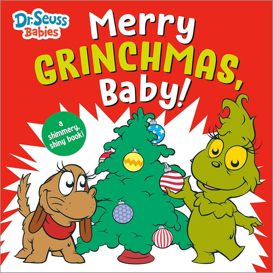 Merry Grinchmas, Baby! with Dr. Seuss Babies: A Shimmery, Shiny Christmas Book (Dr. Seuss Babies Board Books) by Random House, Paul Roberts