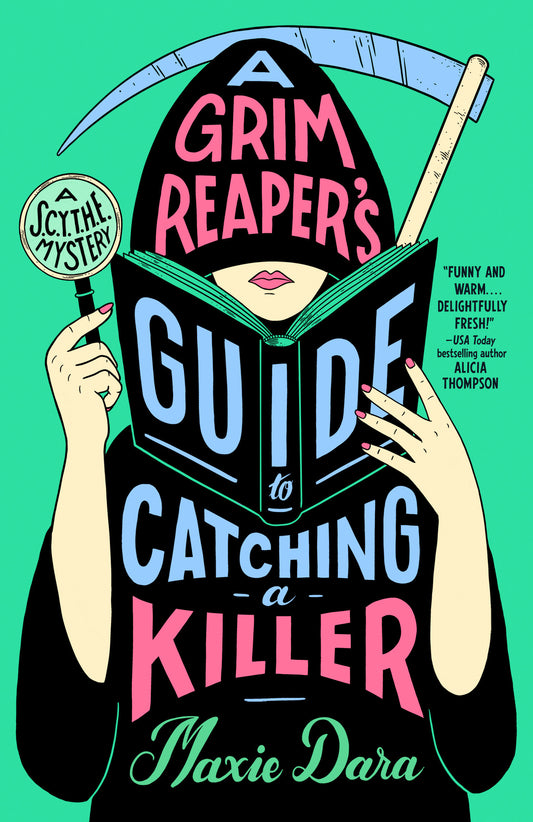 A Grim Reaper's Guide to Catching a Killer (A SCYTHE Mystery) (Book:1)