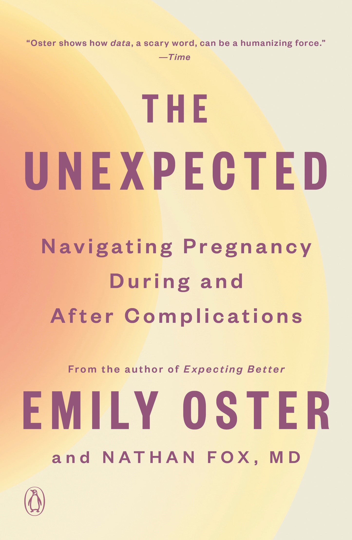 The Unexpected - Navigating Pregnancy During and After Complications (The ParentData Series) (Book:4)