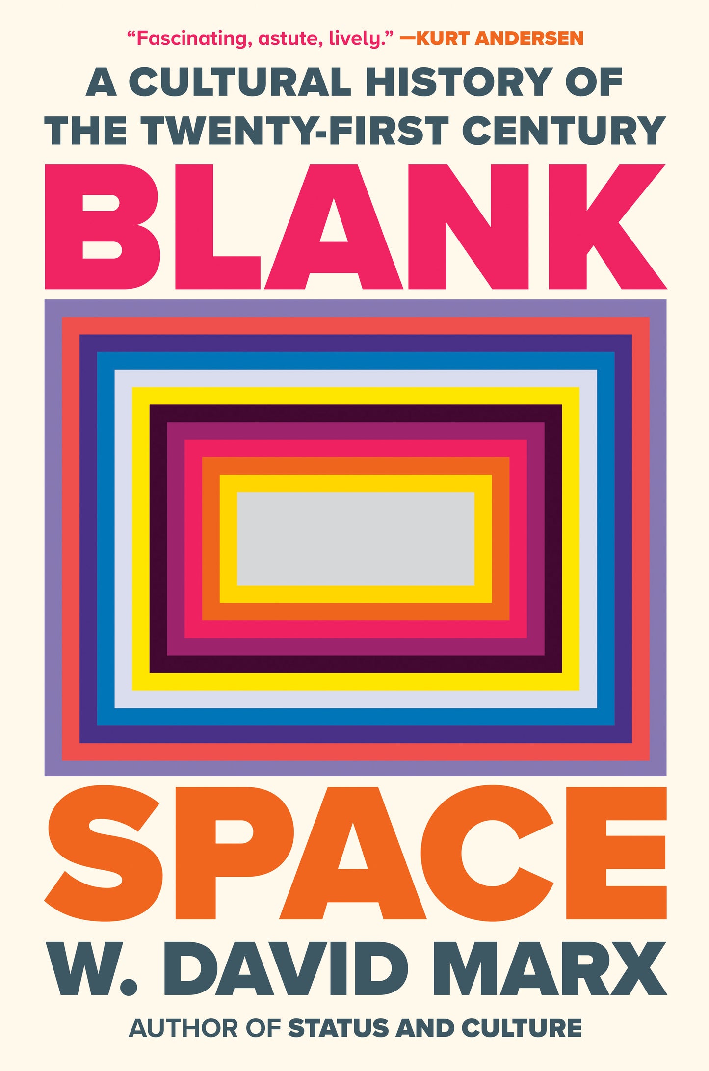 Blank Space - A Cultural History of the Twenty-First Century