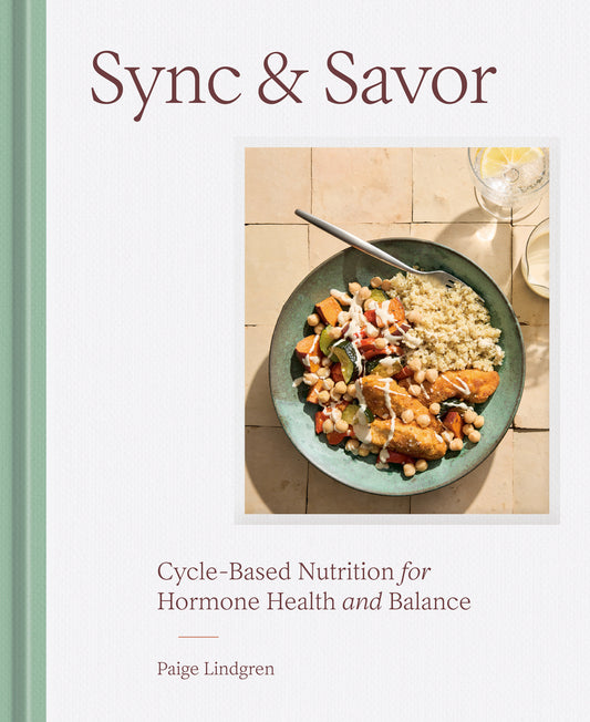 Sync & Savor - Cycle-Based Nutrition for Hormone Health and Balance