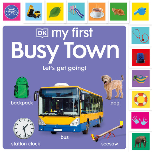 My First Busy Town: Let's Get Going! (My First Board Books)