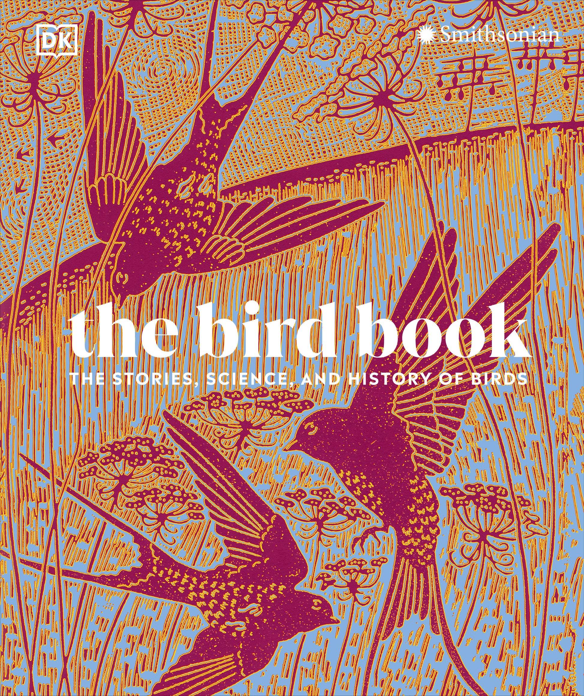 The Bird Book - The Stories, Science, and History of Birds (DK Nature Books)