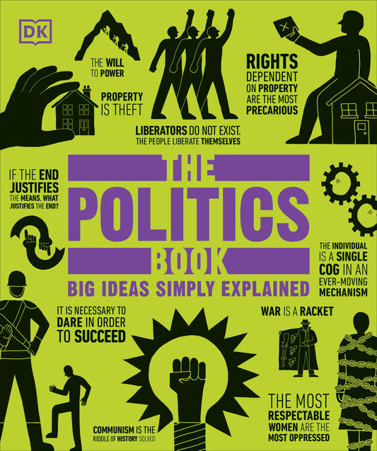 The Politics Book - Big Ideas Simply Explained (DK Big Ideas)