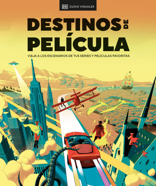 Destinos de pelicula (The Screen Traveler's Guide) - Viaja a los escenarios de tus series y peliculas favoritas