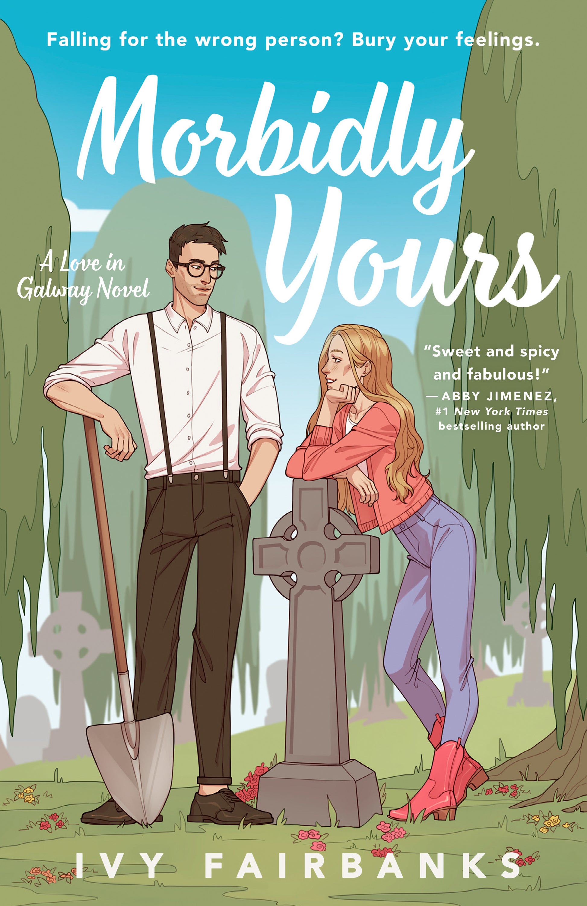 Morbidly Yours (A Love in Galway Novel) (Book:1)
