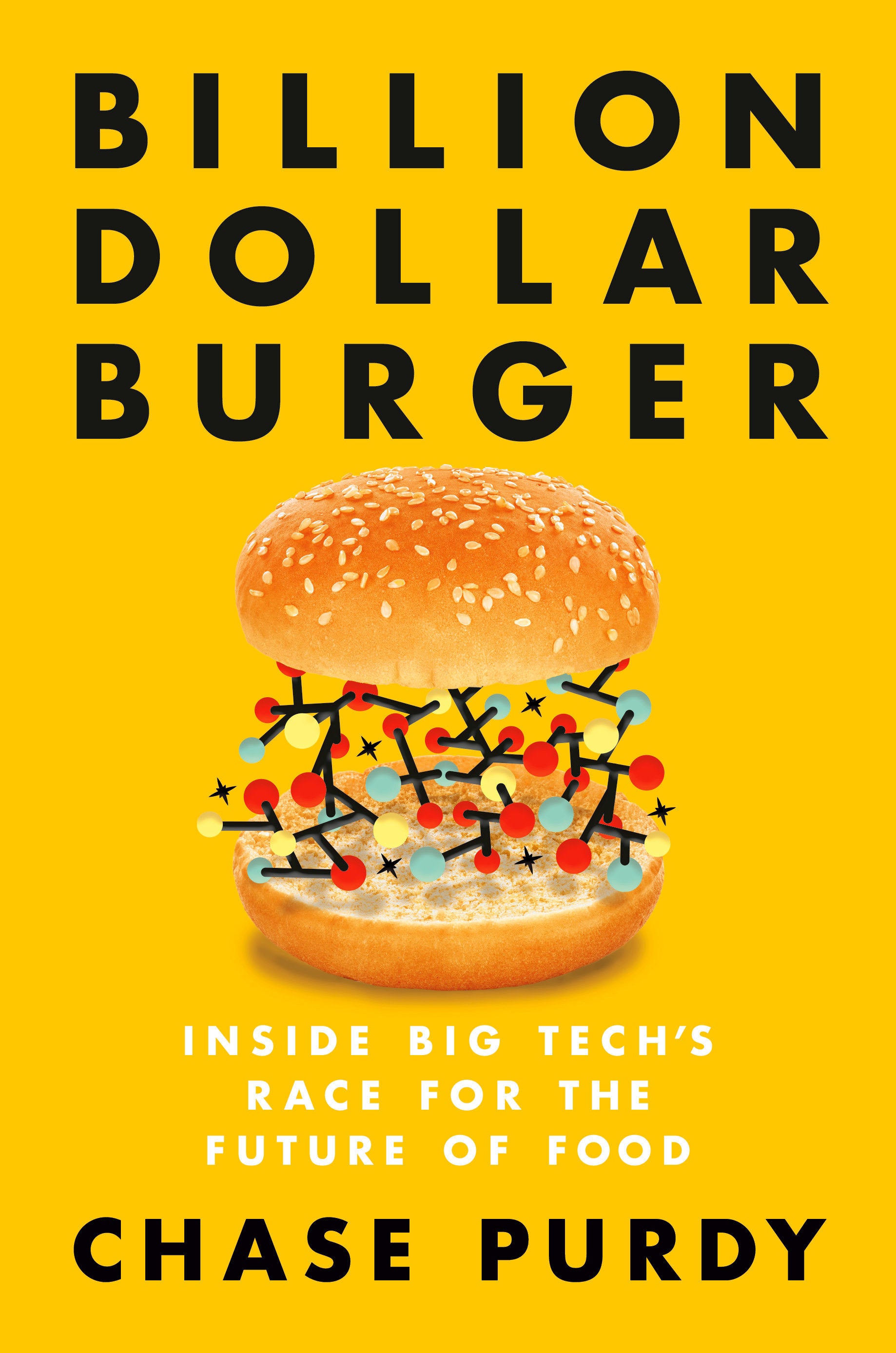 Billion Dollar Burger - Inside Big Tech's Race for the Future of Food
