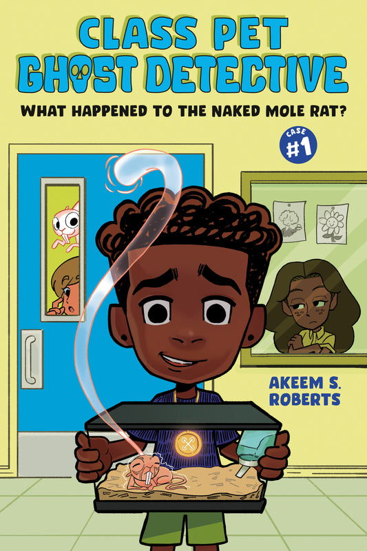 What Happened to the Naked Mole Rat?: A Graphic Novel (Class Pet Ghost Detective) (Book:1)