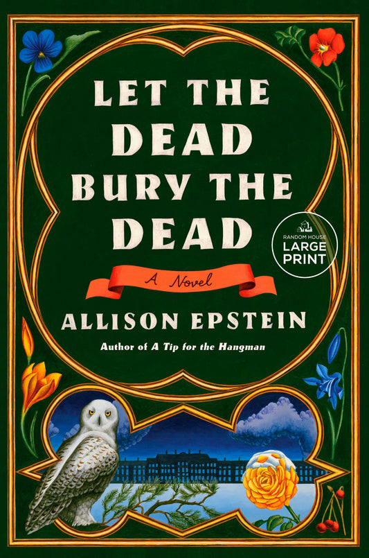 Let the Dead Bury the Dead - A Novel