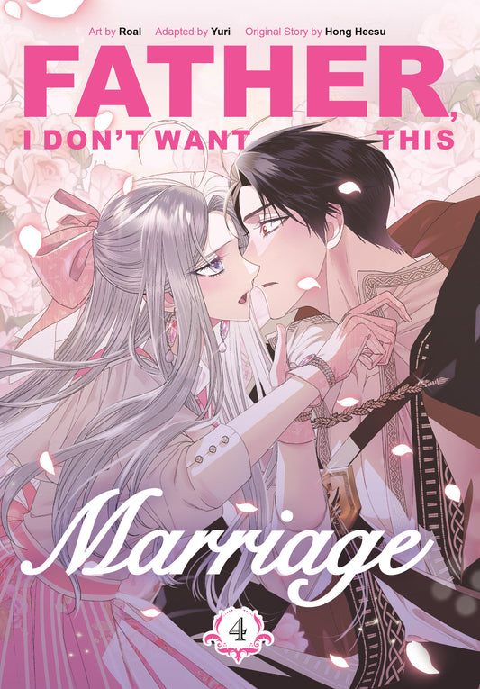 Father, I Don't Want This Marriage, Volume 4 (Father, I Don't Want This Marriage) (Book:4)