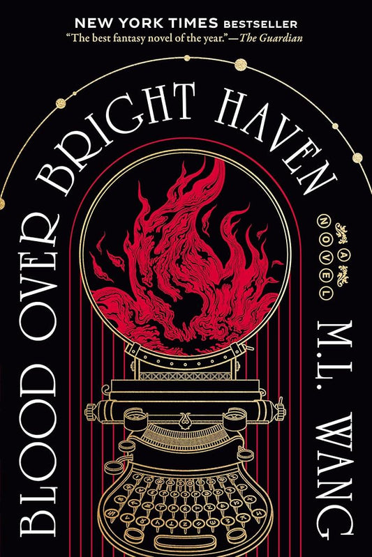 Blood Over Bright Haven: A Novel by M. L. Wang
