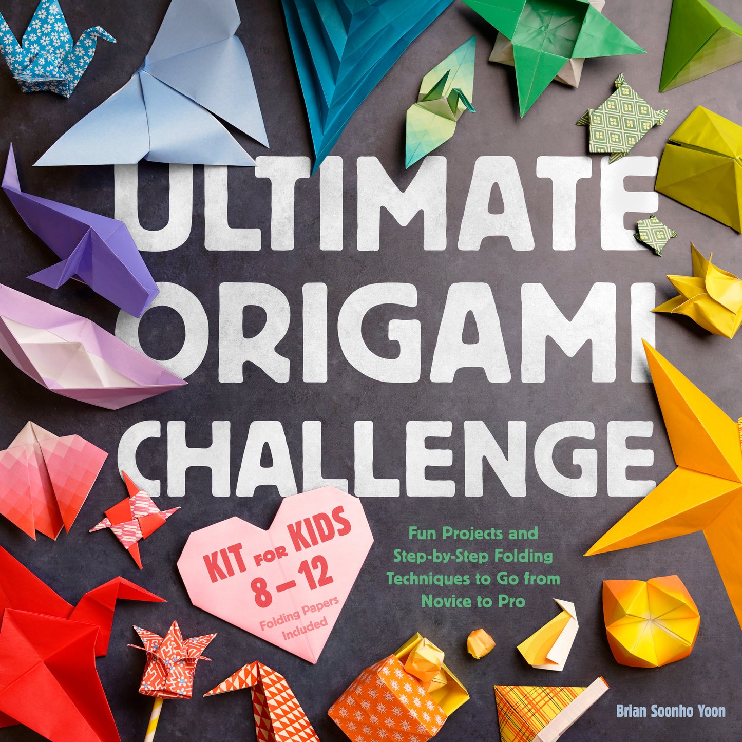 Ultimate Origami Challenge Kit for Kids 8-12 - Fun Projects and Step-by-Step Folding Techniques to Go from Novice to Pro (Folding Papers Included)