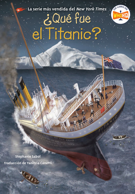 �Qu� fue el Titanic? (What Was the Titanic? Spanish Edition), What Was the Titanic? (�Qu� fue?)