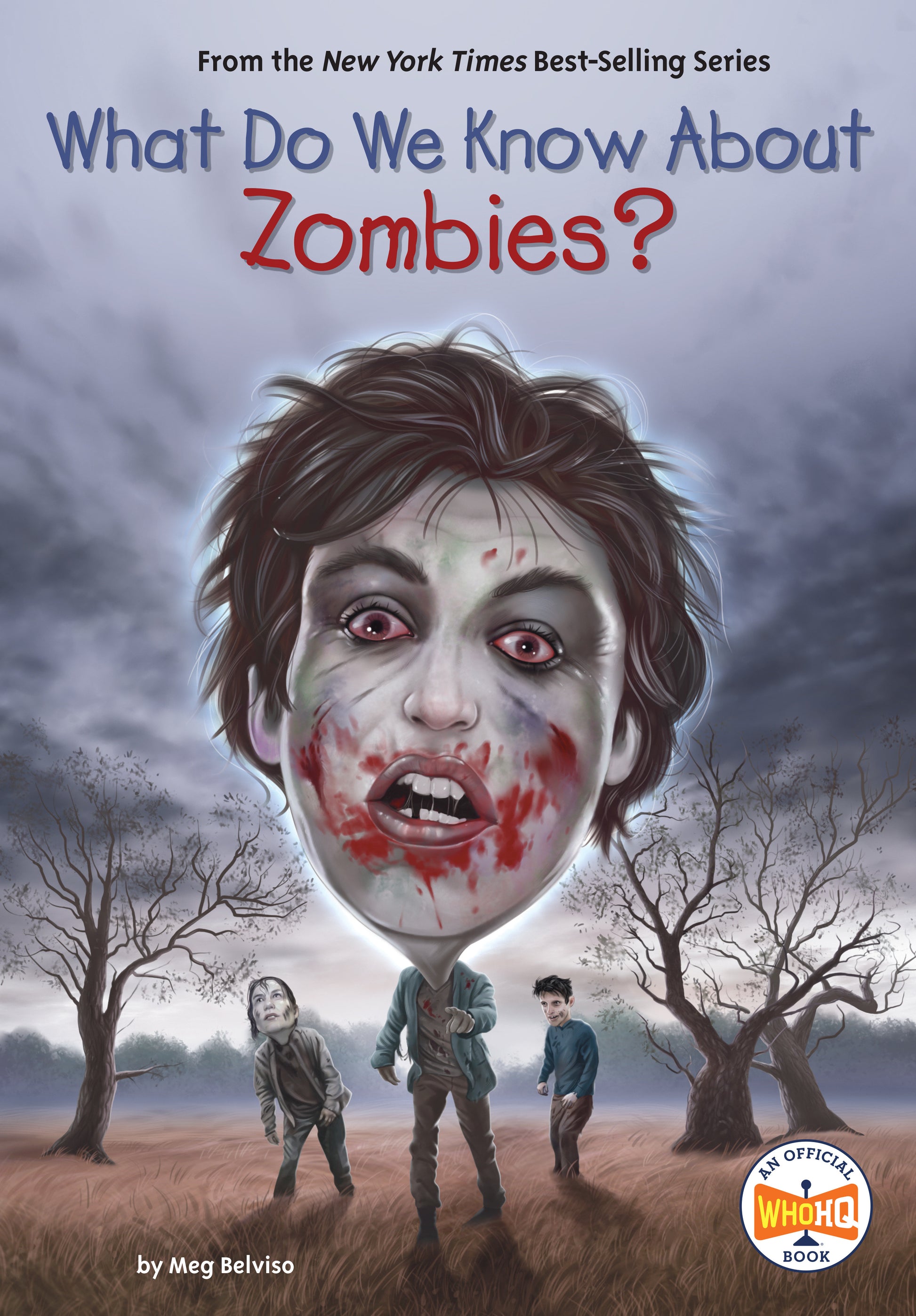What Do We Know About Zombies? (What Do We Know About?)
