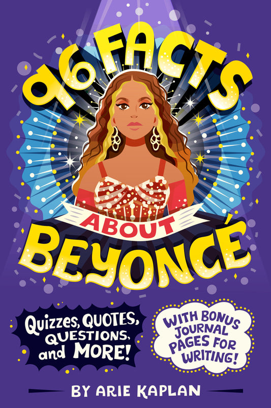 96 Facts About Beyonc� - Quizzes, Quotes, Questions, and More! With Bonus Journal Pages for Writing! (96 Facts About . . .)