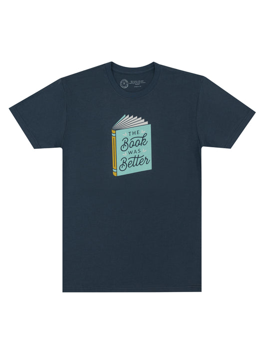 The Book Was Better Unisex T-Shirt XX-Large