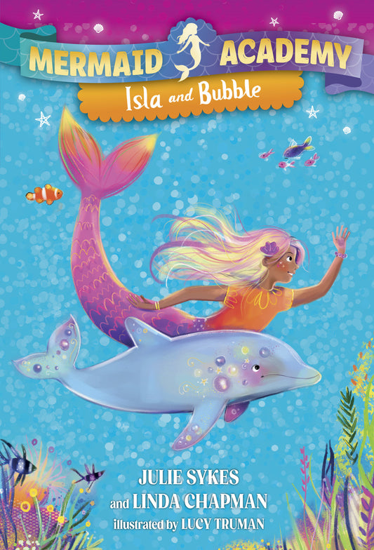 Mermaid Academy #1: Isla and Bubble (Mermaid Academy) (Book:1)