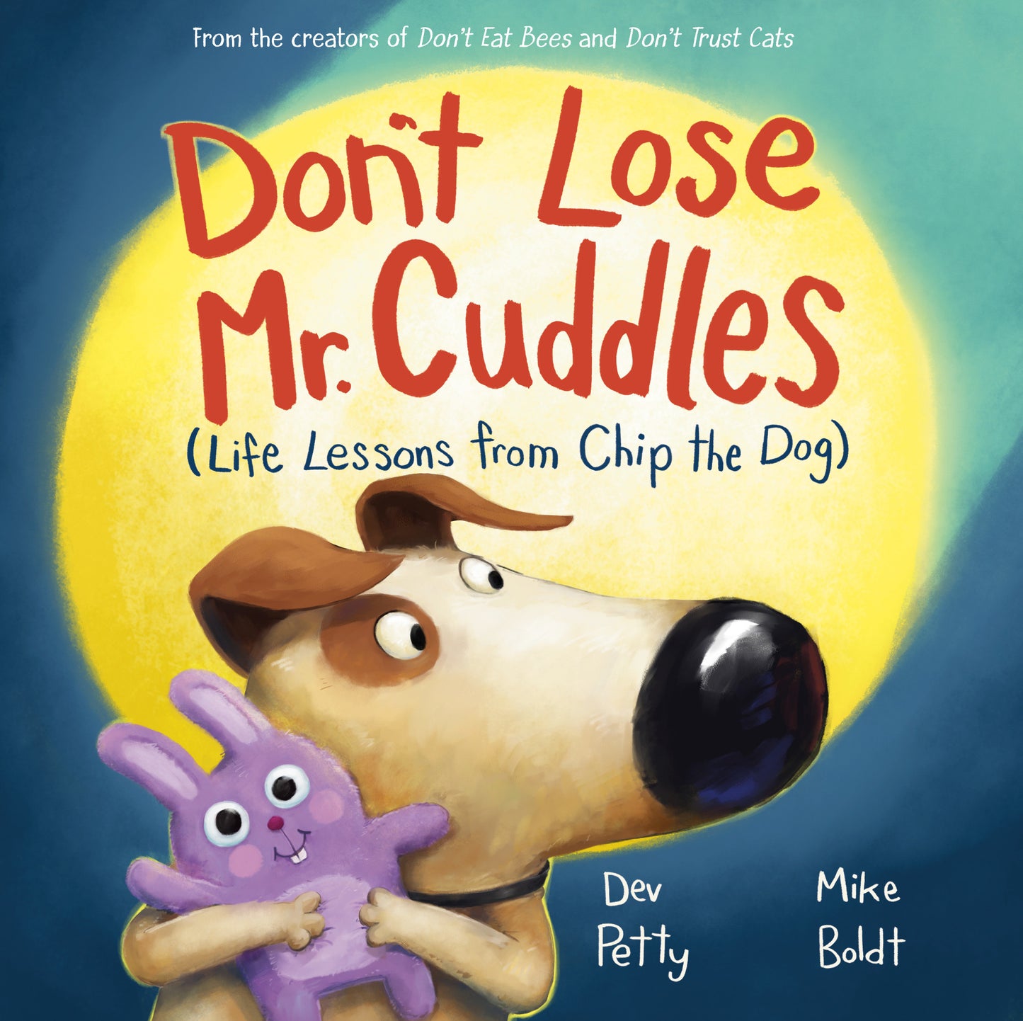 Don't Lose Mr. Cuddles - Life Lessons from Chip the Dog (Life Lessons from Chip the Dog)