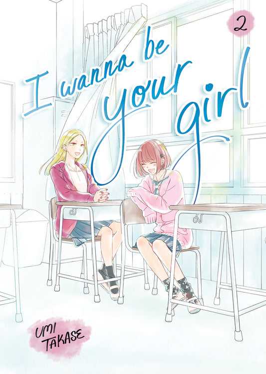 I Wanna Be Your Girl, Volume 2 (I Wanna Be Your Girl) (Book:2)