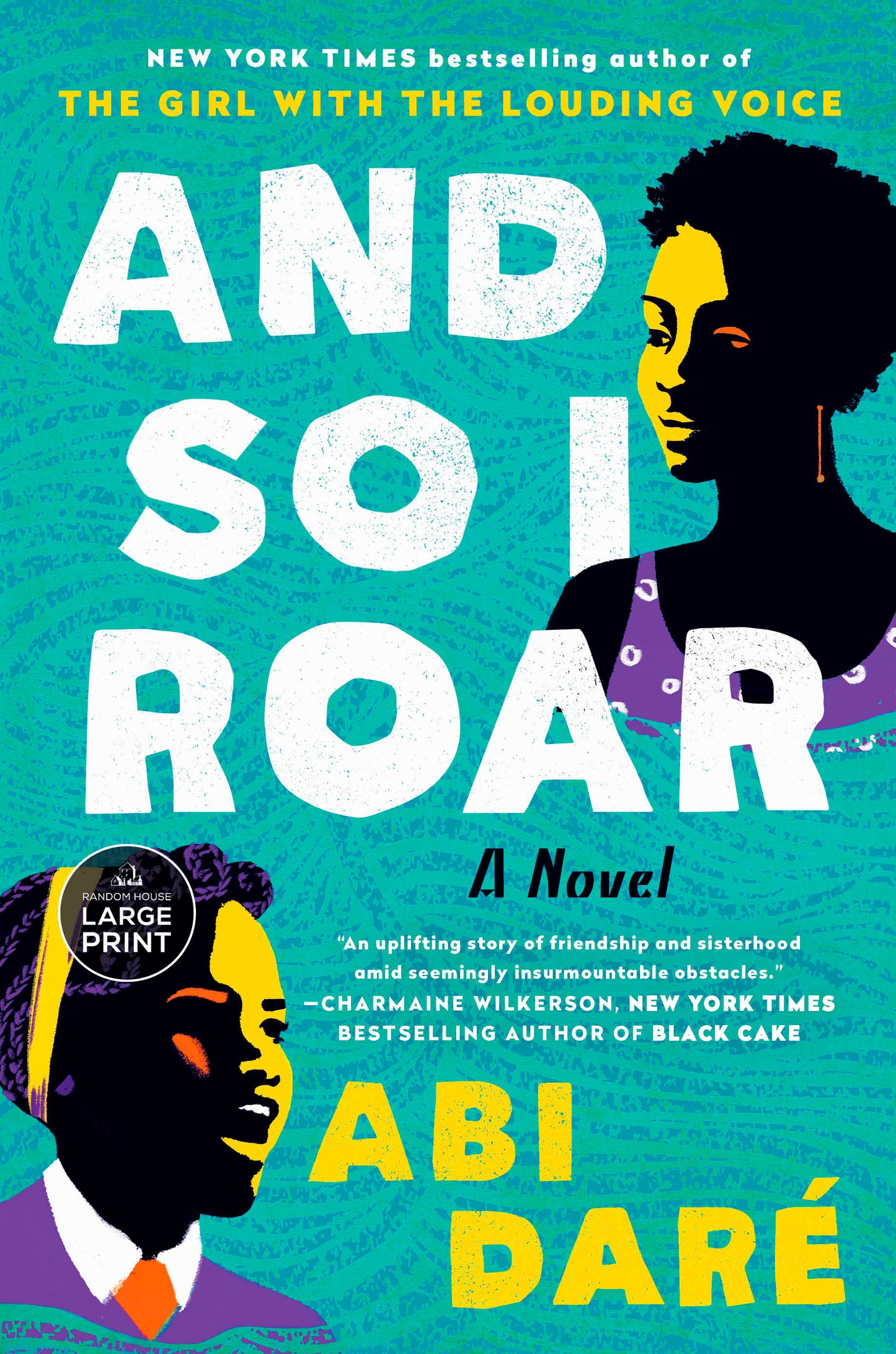 And So I Roar - A Novel