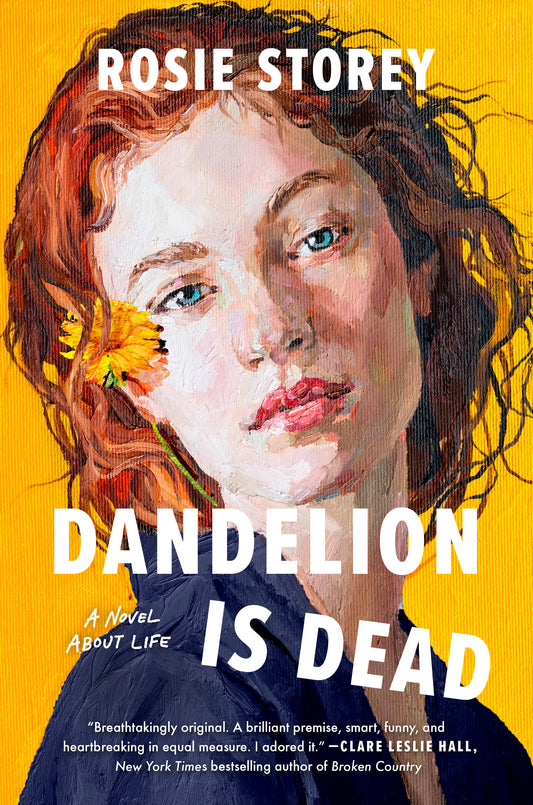 Dandelion Is Dead - A Novel About Life