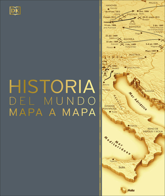 Historia del mundo mapa a mapa (History of the World Map by Map) (DK History Map by Map)