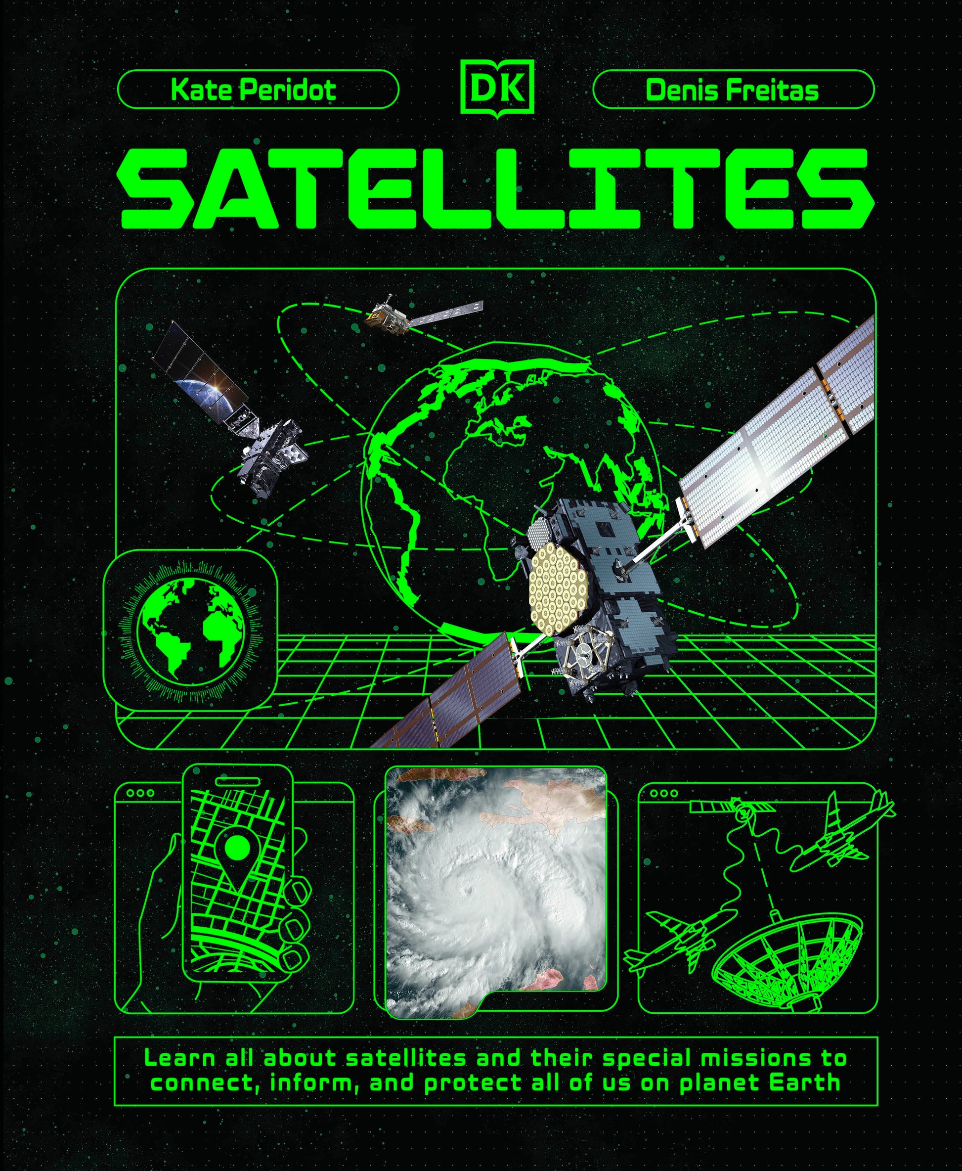 Satellites - Learn All About Satellites and Their Special Missions to Connect, Inform, and Protect All of US on P (Adventures in Tech)