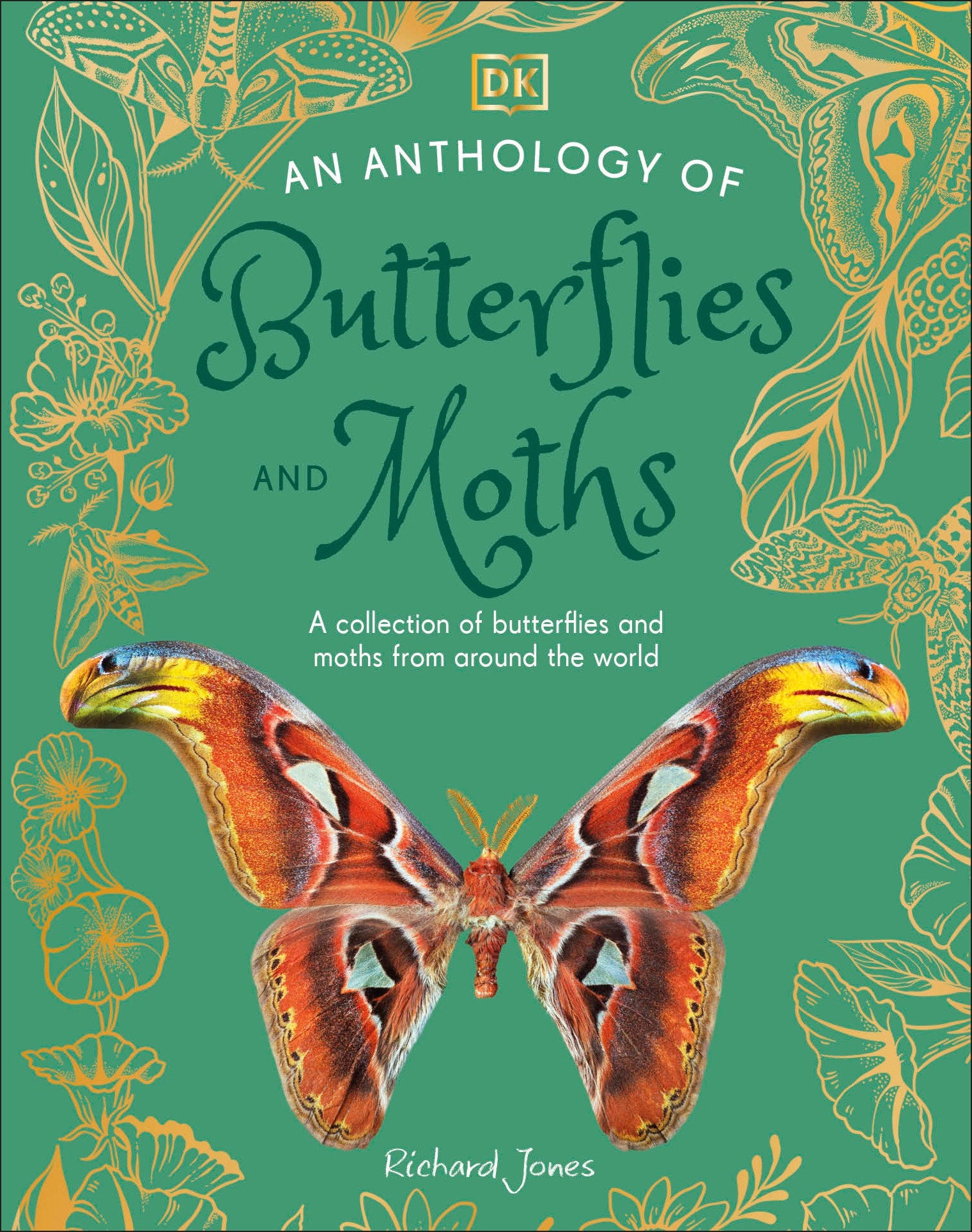 An Anthology of Butterflies and Moths - A Collection of Butterflies and Moths from Around the World (DK Little Anthologies)