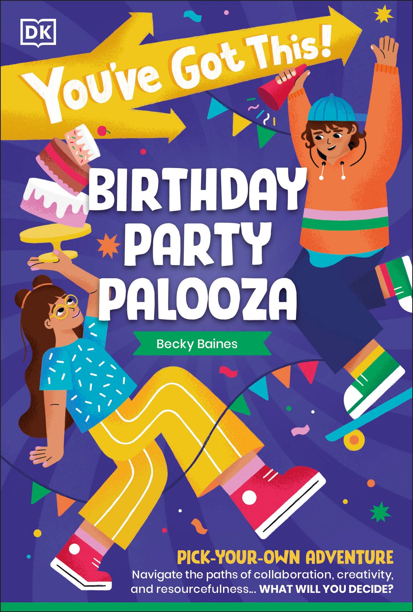 You've Got This! Birthday Party Palooza - Pick Your Own Adventure (You've Got This!)