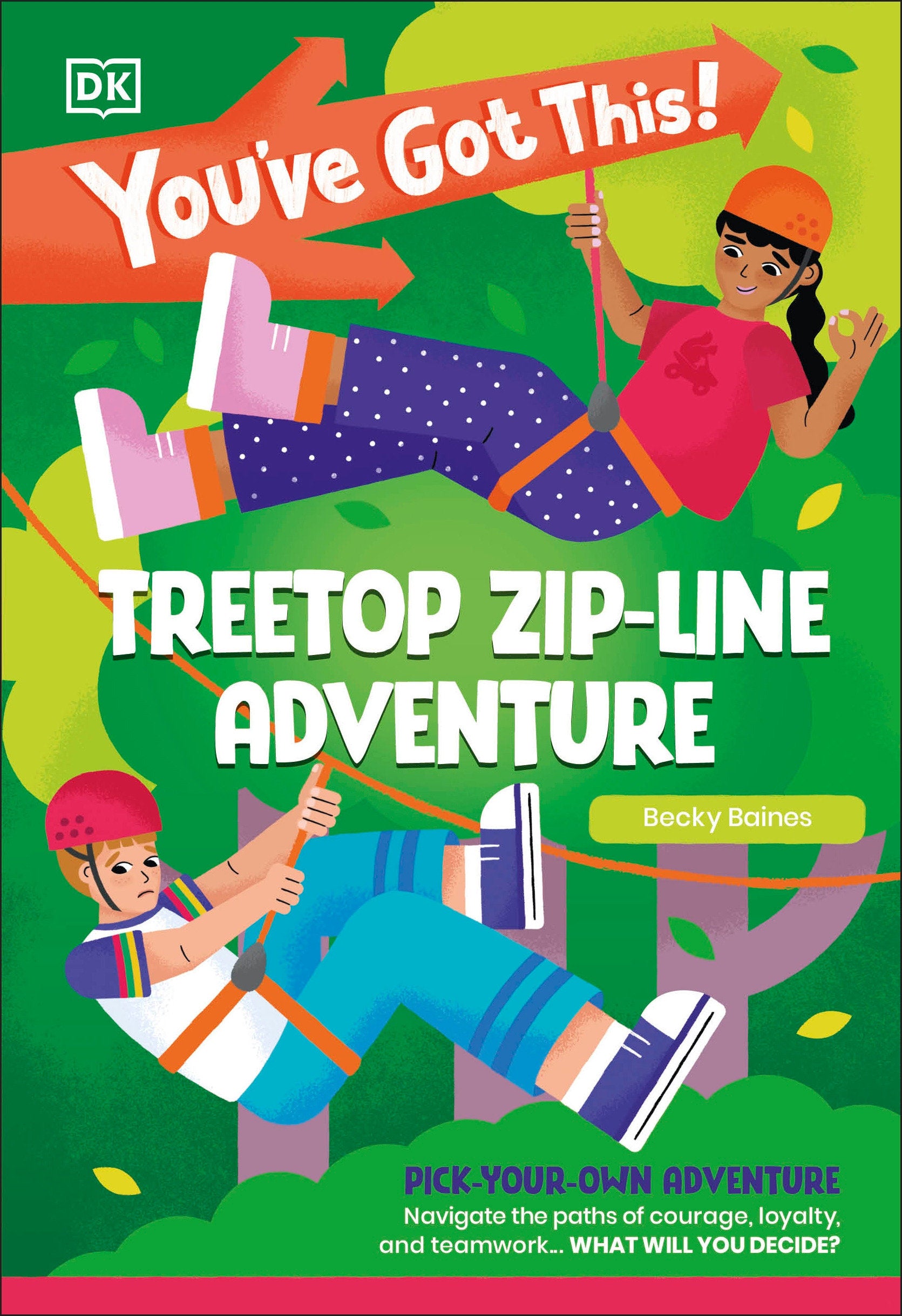 You've Got This! Treetop Zip-Line Adventure - Pick Your Own Adventure (You've Got This!)