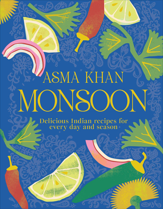Monsoon - Delicious Indian Recipes for Every Day and Season