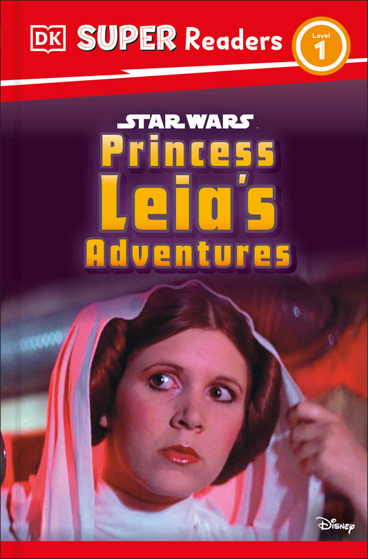 DK Super Readers Level 1 Star Wars Princess Leia's Adventures (DK Super Readers)