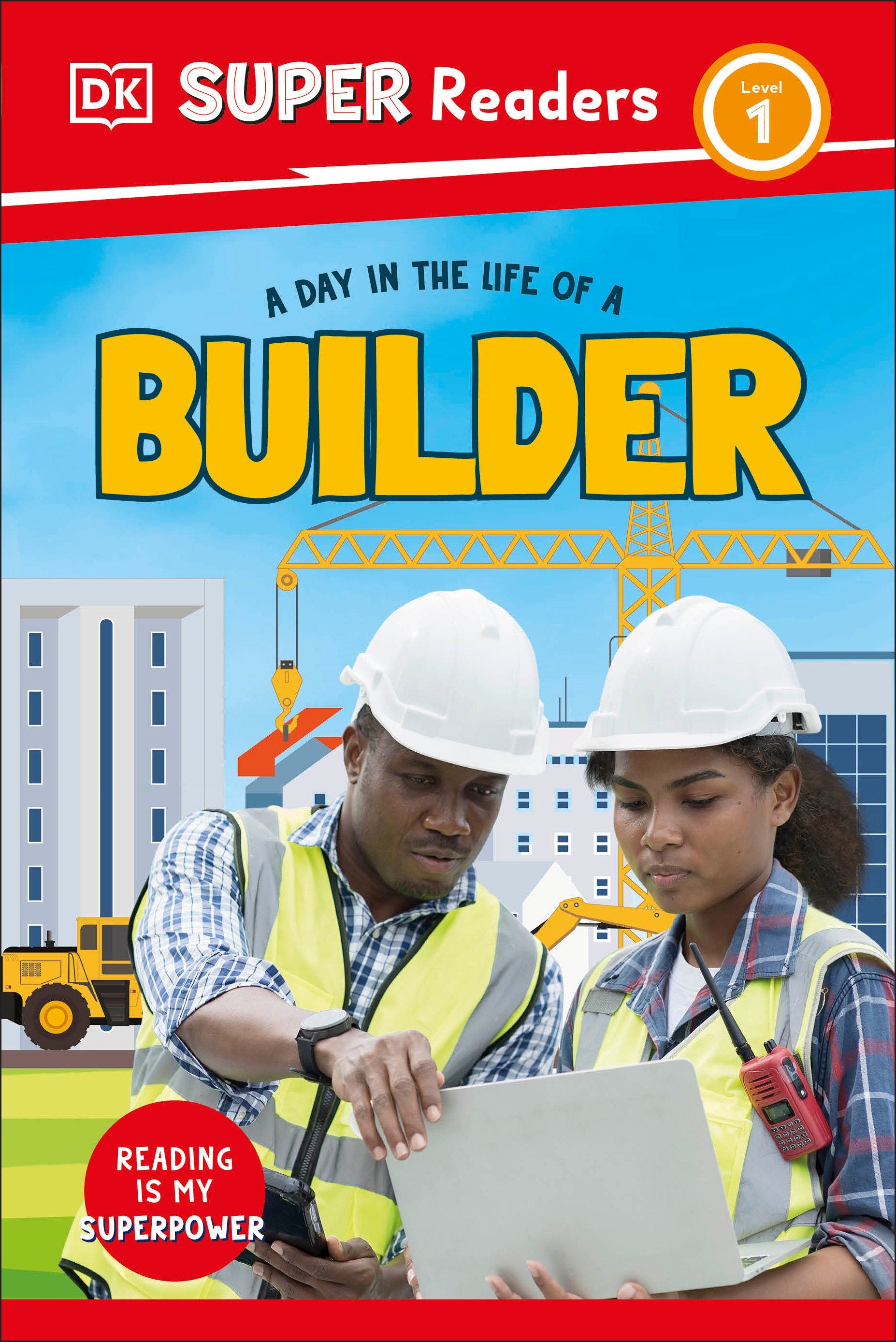 DK Super Readers Level 1 A Day in the Life of a Builder (DK Super Readers)