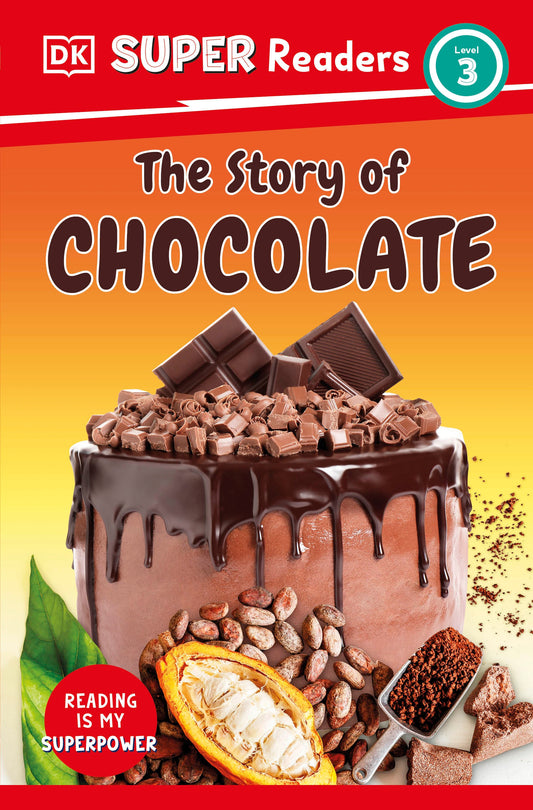 DK Super Readers Level 3 The Story of Chocolate (DK Super Readers)