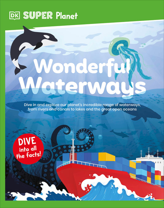 DK Super Planet Wonderful Waterways (DK Super Planet)