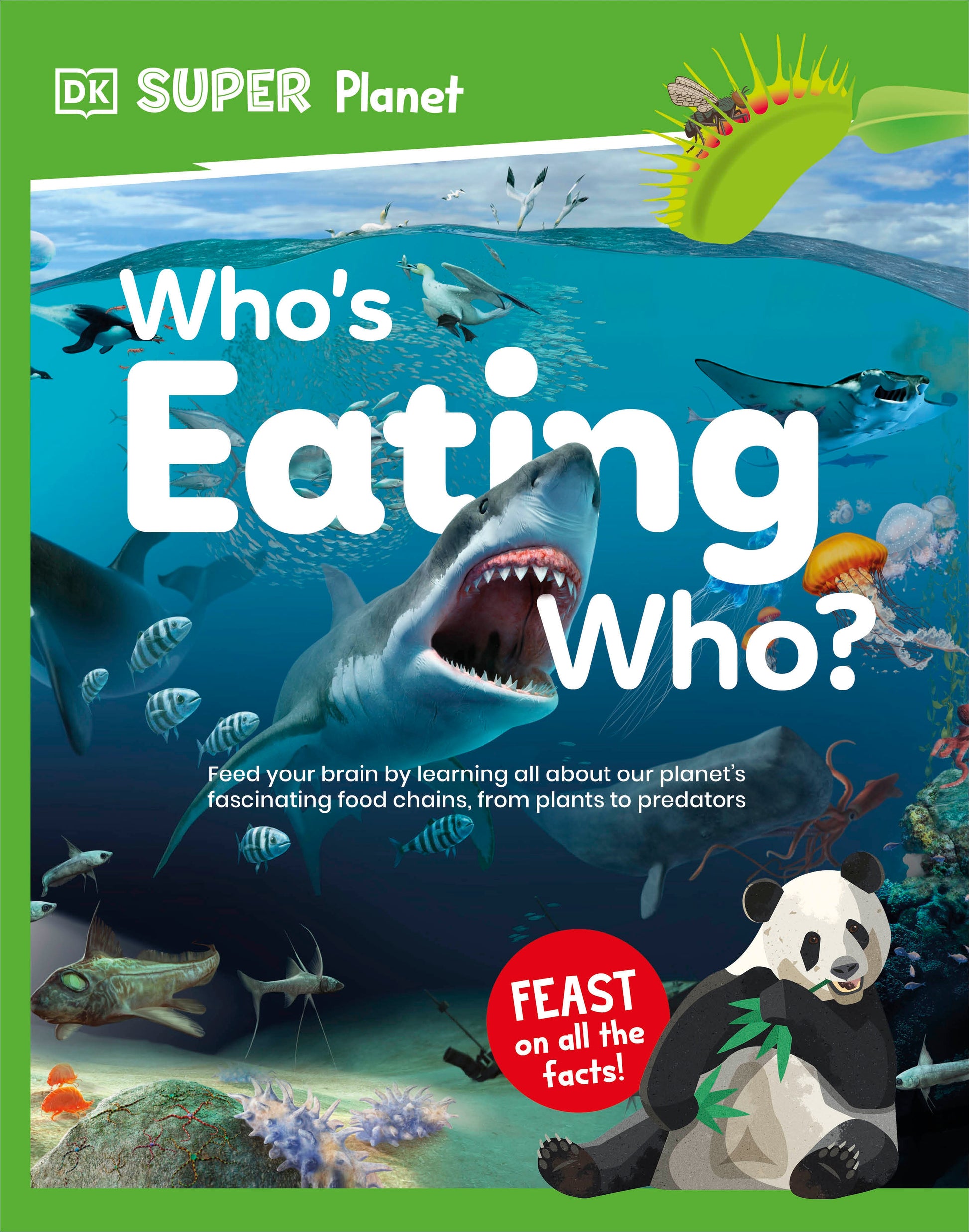 DK Super Planet Who’s Eating Who? (DK Super Planet)