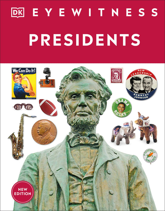 Eyewitness Presidents (DK Eyewitness)