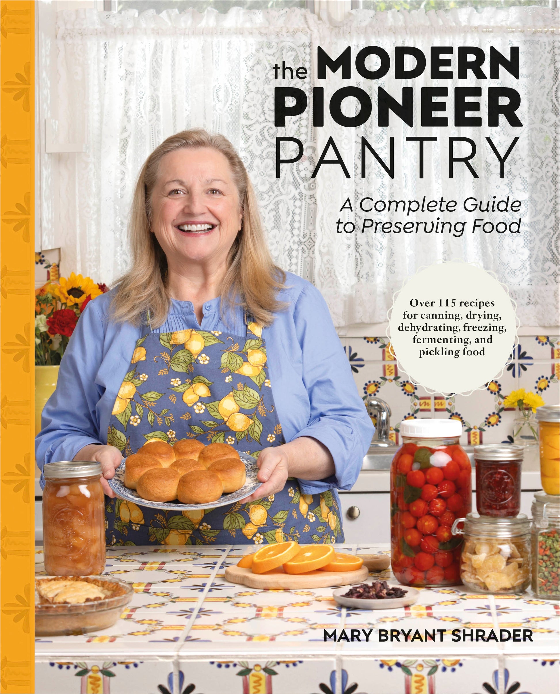 The Modern Pioneer Pantry - A Complete Guide to Preserving Food