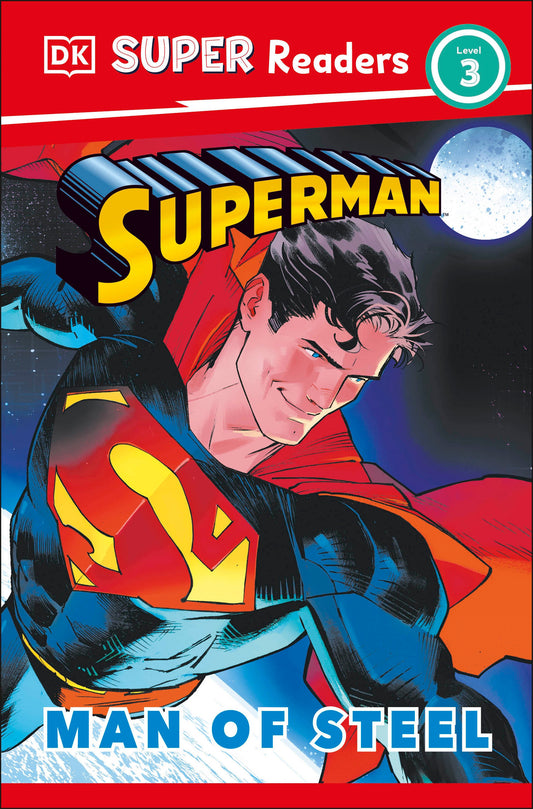 DK Super Readers Level 3 Superman Man of Steel (DK Super Readers)