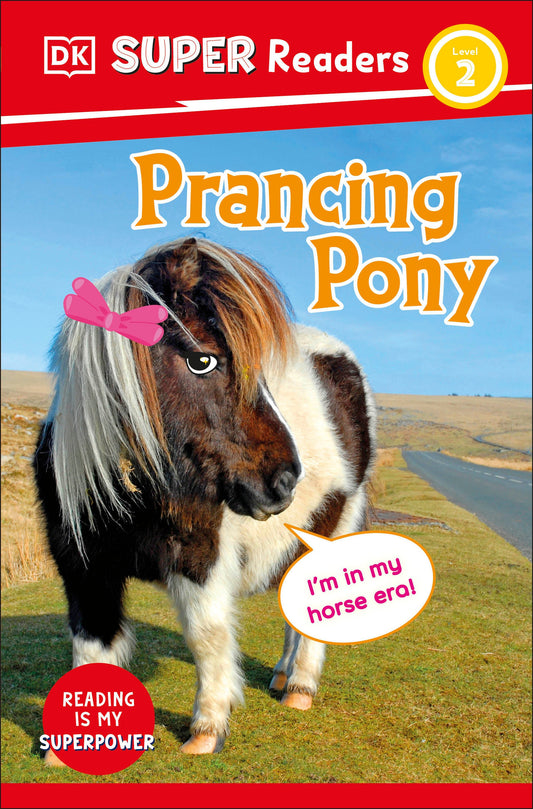 DK Super Readers Level 2 Prancing Pony (DK Super Readers)